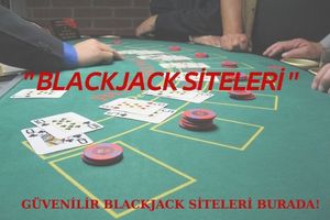 en iyi ve güvenilir blackjack siteleri